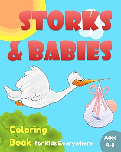 Storks babies coloring book for kids everywhere childrens fun coloring activity book for kids ages