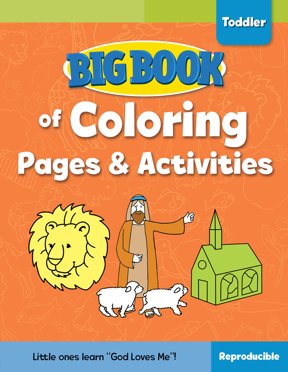 Big book of coloring pages and activities for toddlers â david c cook