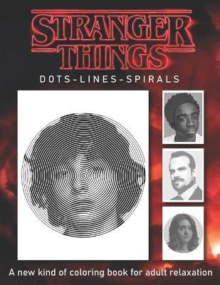 Stranger things dots lines spirals relaxation loring book book buy now at mighty ape