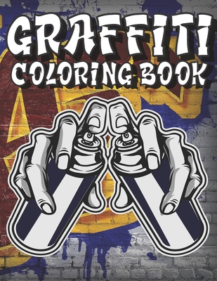 Graffiti coloring book a collection of graffiti and street art coloring pages graffiti art coloring book for adults teenagers boys stress paperback hudson booksellers