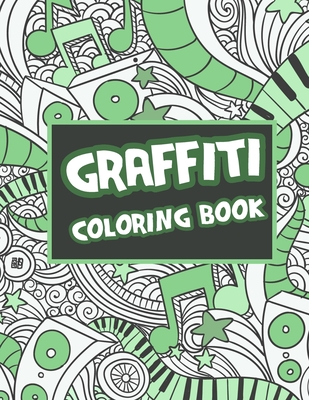 Graffiti coloring book street art colouring pages stress relief and relaxation for teenagers adults paperback books on the square