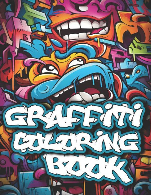 Graffiti coloring book graffiti street art coloring pages for teens and adults by artrust paperback barnes noble