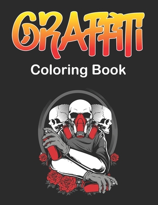 Graffiti coloring book an adults and teens fun coloring pages with graffiti street art such as letters drawings fonts quotes and more paperback wild rumpus