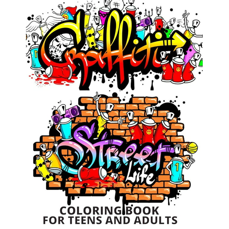 Graffiti coloring book for teens and adults fun coloring pages with graffiti street art drawings fonts quotes and more stress relief and relaxation paperback