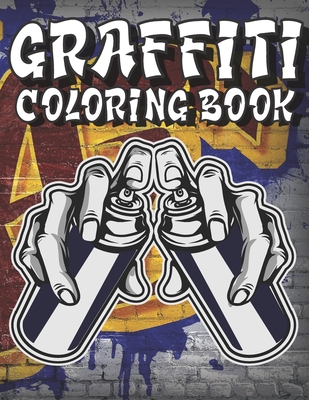 Graffiti coloring book a collection of graffiti and street art coloring pages graffiti art coloring book for adults teenagers boys stress paperback palabras bilingual bookstore