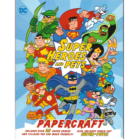 Dc super heroes and pets papercraft daves deals