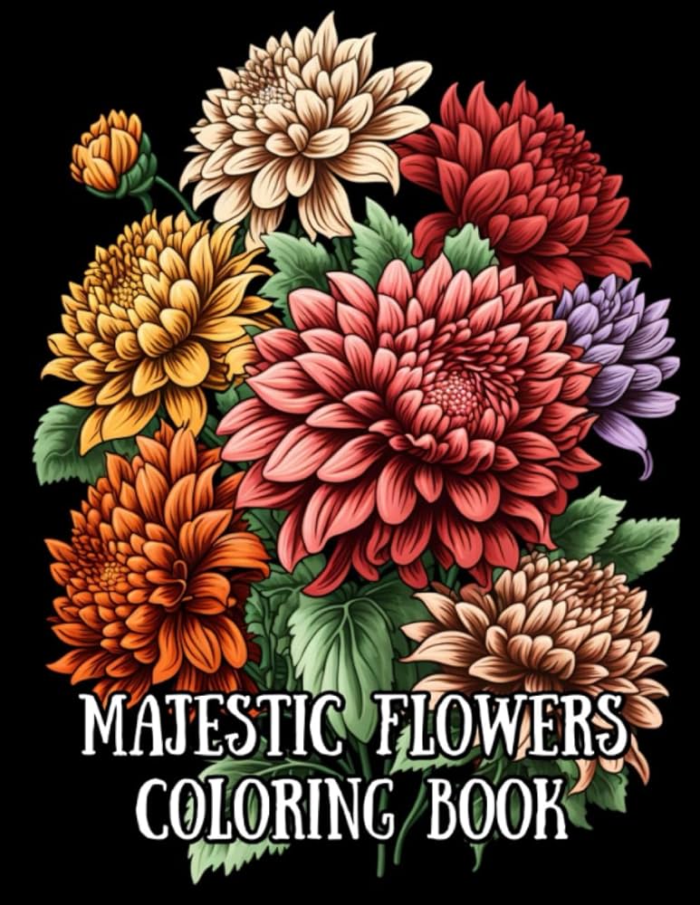 Majestic flowers coloring book relaxing blooms coloring book for adults with flower patterns bouquets wreaths swirls decorations for anxiety and stress relief mindfulness and relaxation publishing floral summer books