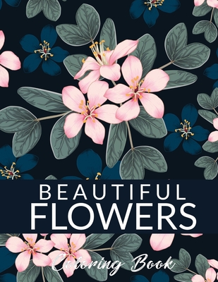 Beautiful flowers coloring book a flower adult coloring book beautiful and awesome floral coloring pages for adult to get stress relieving and relax paperback skylight books