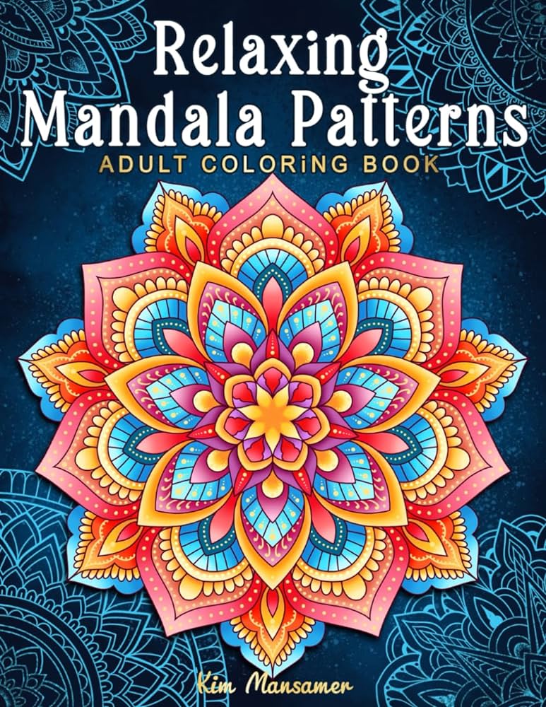 Relaxing mandala patterns adult coloring book stress relieving mandala anxiety relief coloring pages mansamer kim books