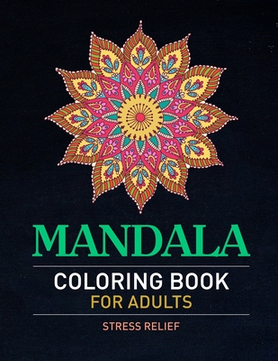 Mandala coloring book for adults stress relief cool adult mandala coloring pages for meditation and happiness stress relieving mandala designs for a paperback palabras bilingual bookstore