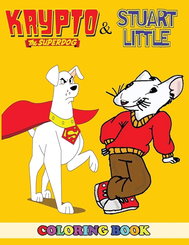 Krypto the superdog and stuart little coloring book in coloring book for kids and adults activity book great starter book for children with fun easy and relaxing coloring pages by