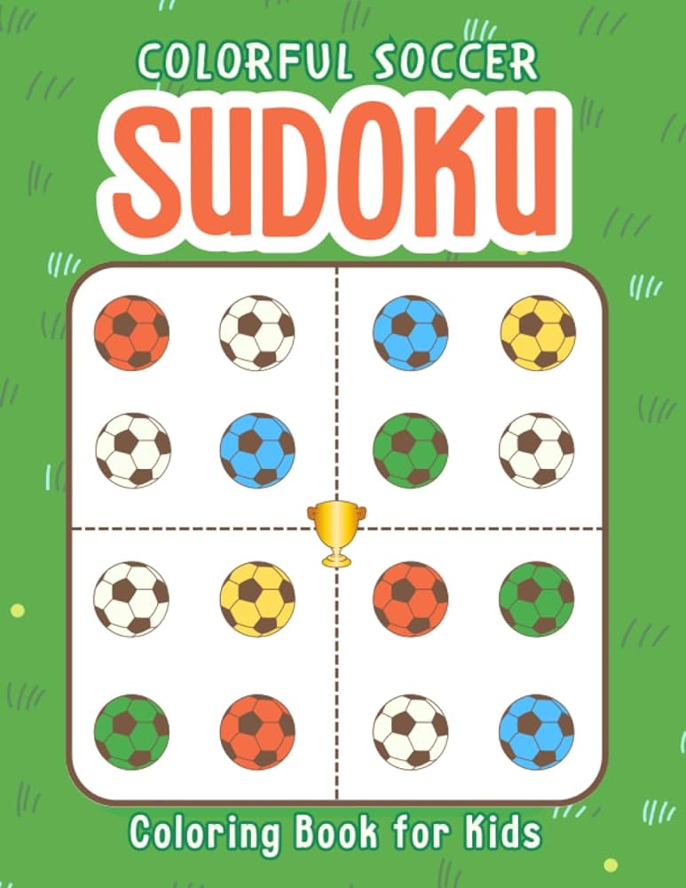 Colorful soccer sudoku coloring book for kids engaging puzzles creative coloring logic challenges critical thinking and cognitive development for growing minds perfect for ages and up didenko volodymyr books