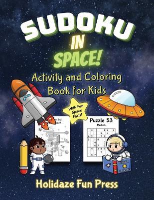 Sudoku in space activity and loring book for kids holidaze fun press book in