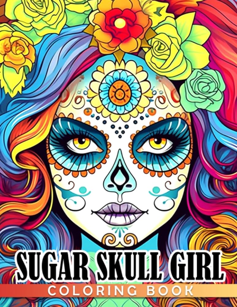 Sugar skull girl coloring book day of the dead coloring pages with wonderful illustrations for adults to have fun and relax orozco lana books