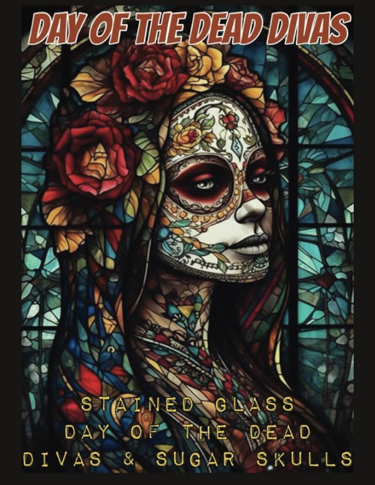 Day of the dead divas an adult coloring book of stained