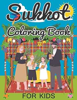 Sukkot coloring book for kids activity book celebrating the jewish day with sukkah lulav kreplech and more cute pictures for children happy sukkot mejru ash books