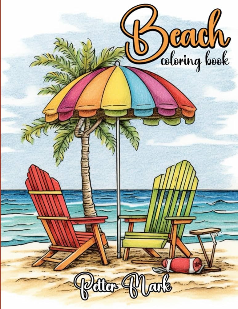 Beach coloring book adult coloring book with fun coloring pages featuring summer beach scenes outdoor activities mark petter books