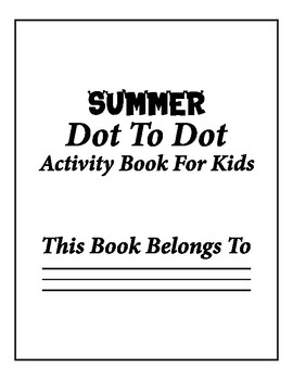 Summer dot to dot coloring book for kids