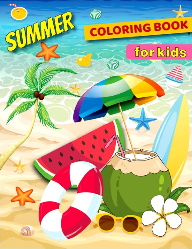 Summer coloring book for kids fun and wonderful summer with this cute coloring book gift for boys and girls preschool fun and wonderful coloring pages for childrensummer kids coloring book summer press