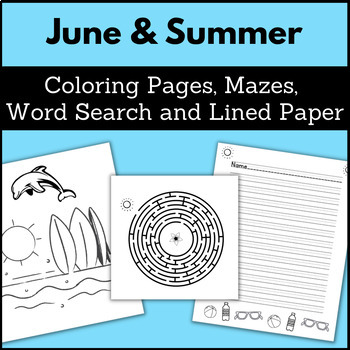 Summer june coloring pages mazes word search lined paper early finishers