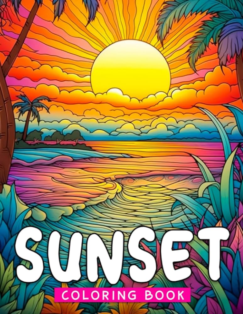 Sunset coloring book fun and creative gift idea for any occasion beautiful scenes coloring pages for kids and adults perfect for birthdays and christmas huber darcey books