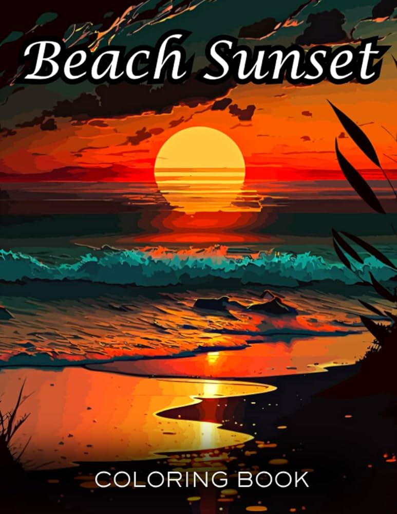 Beach sunset an adult coloring book with fun and relaxing beach vacation scenes peaceful ocean and beautiful sunset designs art apexity books