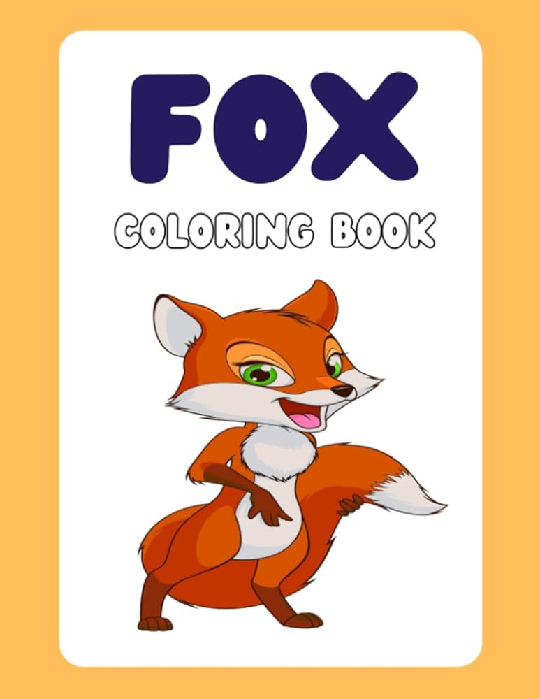 Fox coloring book coloring pages for adults and kids relaxation and stress relief high quality pages with great illustrations color arima books