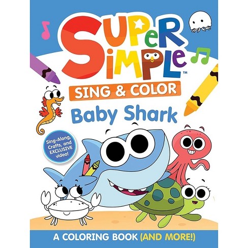 Super simple sing color baby shark coloring book