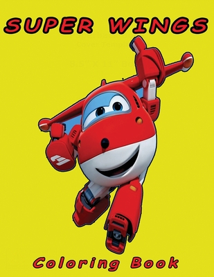 Super wings coloring book super wings coloring pages and perfect wings colouring pages for boys girls super wings for kids paperback village books building munity one book at a time