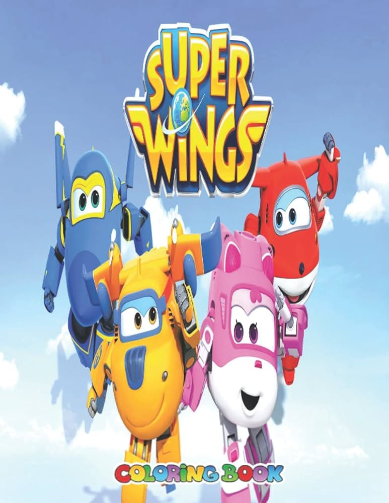 Super wings coloring book high quality pages with great illustrations for kids and adults to color and entertain for hours to relax and enjoy coloring fun grace joan books