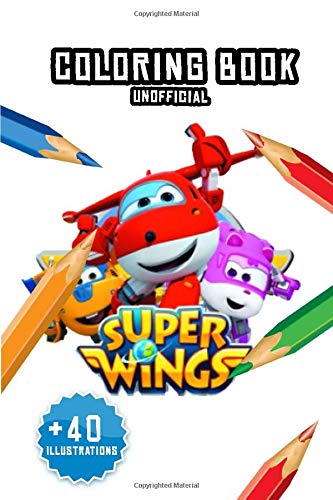 Super wings coloring book illustrations unofficial great activity book to color all your favorite super wings characters by james books