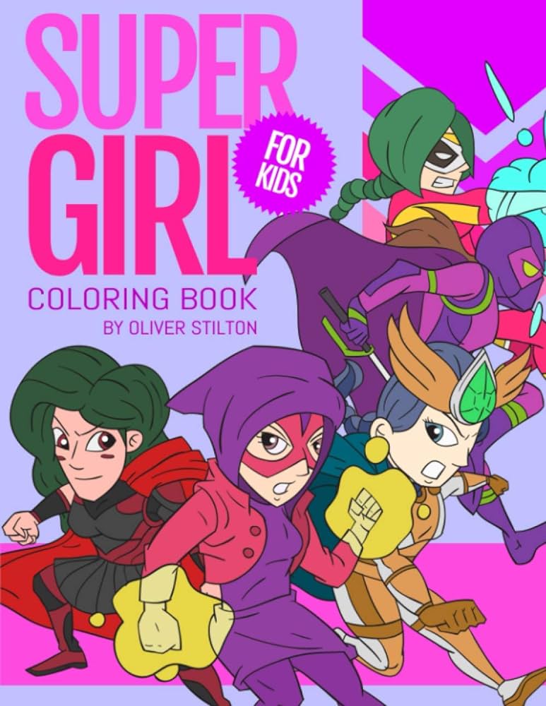 Supergirl coloring book connect the dots and color fantastic activity book and great gift for boys girls preschoolers toddlerskids draw your own background and color it too stilton oliver books