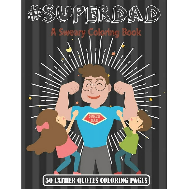 Super dad a sweary coloring book