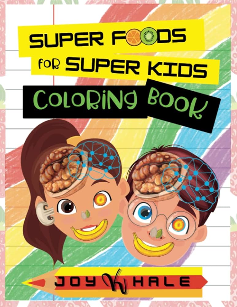 Super foods for super kids coloring book by hale joy k