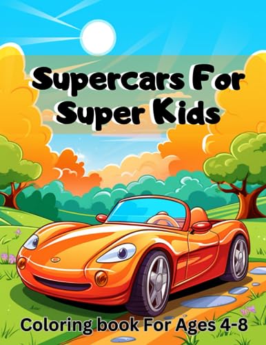 Supercars for super kids coloring book for kids