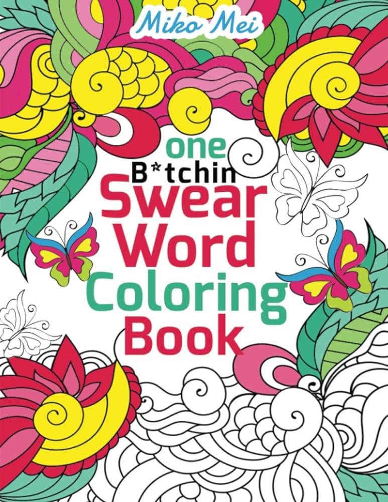 One btchin swear word coloring book a stress