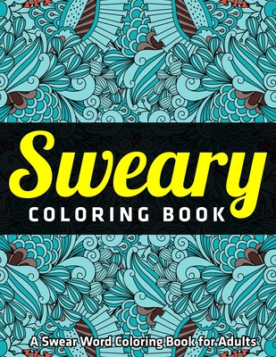 Sweary coloring book a swear word coloring book for adults paperback murder by the book