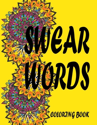 Swear words coloring book a swear word coloring book for adults art stress fun and amazing design with stress relieving coloring book paperback country bookshelf