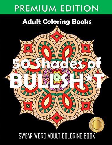 Shades of bullsht dark edition swear word coloring book