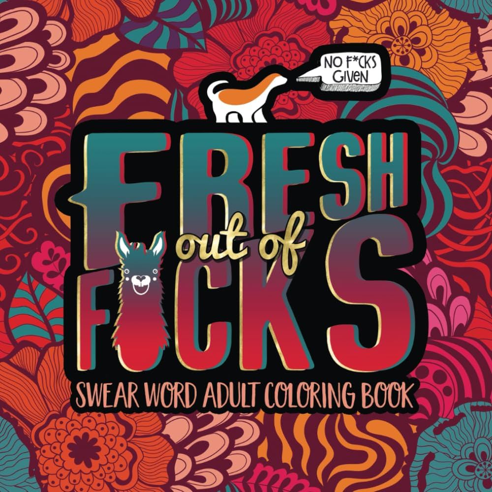 Swear word adult coloring book fresh out of fcks honey badger coloring books