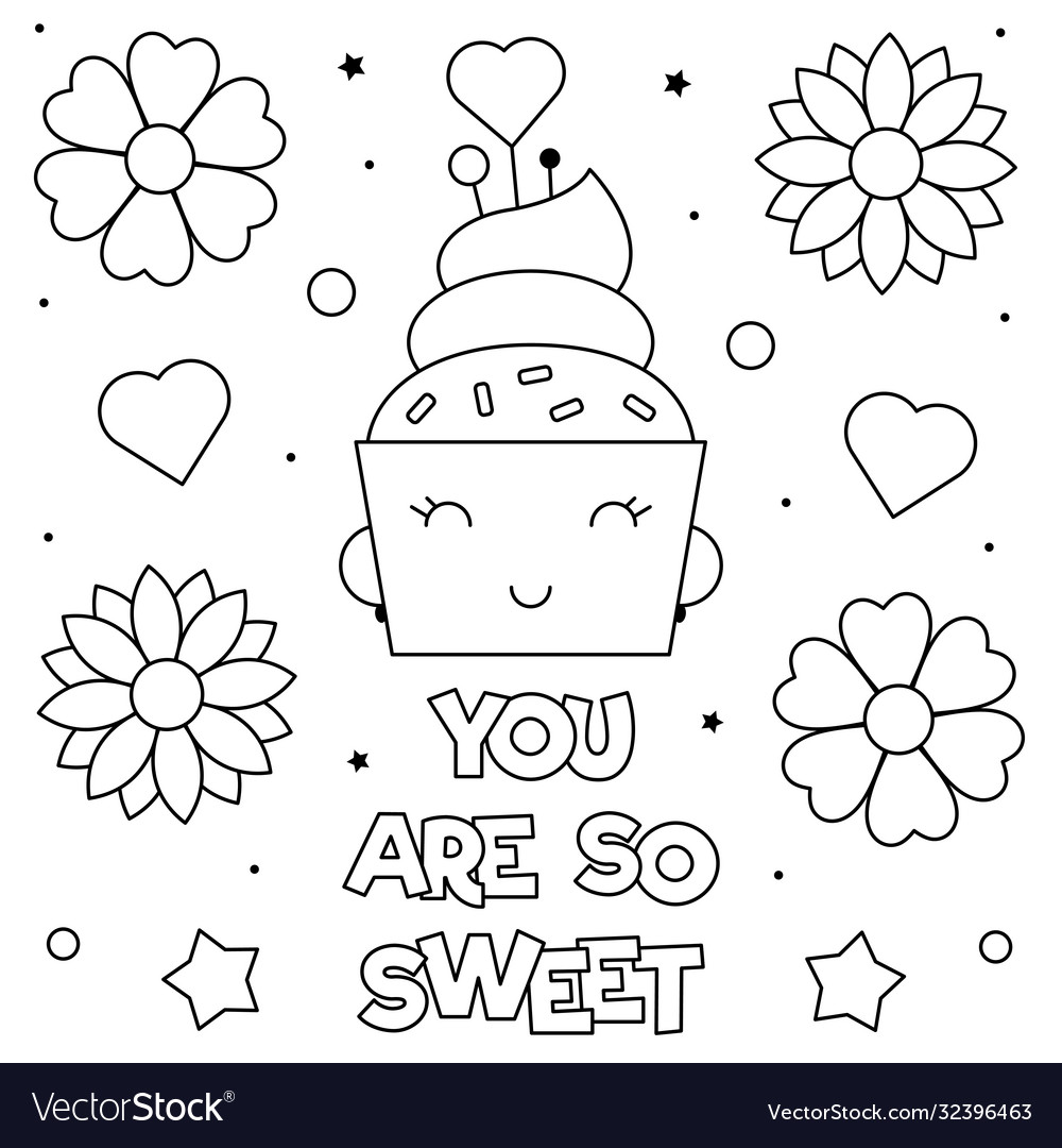 You are so sweet coloring page black and white vector image