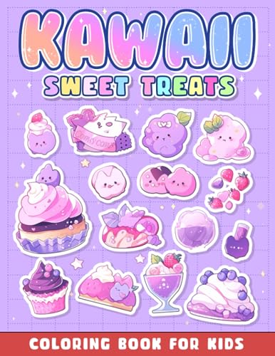 Kawaii sweet treats coloring book for kids cute dessert cupcake donut candy ice cream chocolate food fruits easy coloring pages for toddler girls kids and adult women by isabella storm