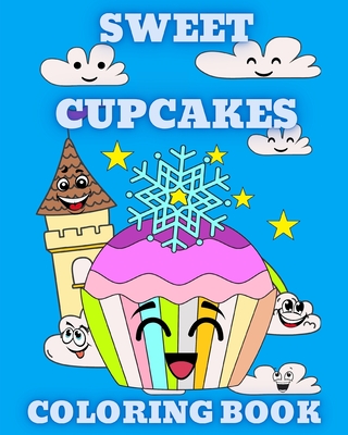 Sweet cupcakes coloring book sweet desserts like donut ice cream and sweet treats coloring pages for kids paperback bank square books