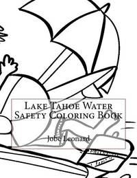 Lake tahoe water safety coloring book by jobe leonard