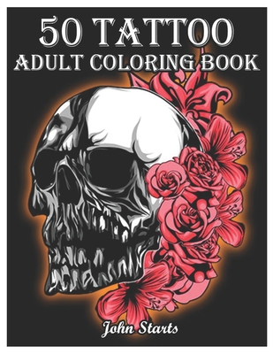 Tattoo adult coloring book an adult coloring book with awesome and relaxing beautiful modern tattoo designs for men and women coloring pages paperback the