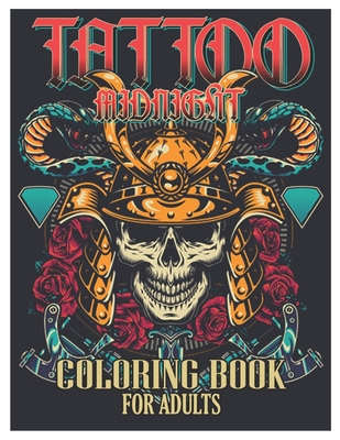 Tattoo midnight coloring book for adults tattoo adult coloring book beautiful and awesome tattoo coloring pages such as sugar skulls guns roses paperback river bend bookshop llc