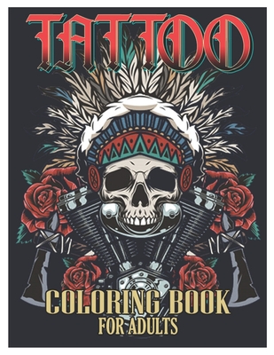 Tattoo coloring book for adults tattoo adult coloring book beautiful and awesome tattoo coloring pages such as sugar skulls guns roses and mor paperback schuler books