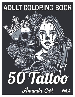 Tattoo adult coloring book an adult coloring book with awesome sexy and relaxing tattoo designs for men and women coloring pages volume paperback explore booksellers