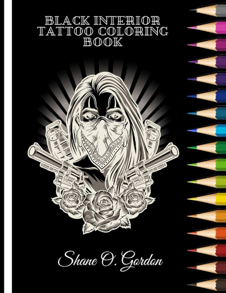 Black interior tattoo coloring book black background adult coloring book pages with goth and dark images of skulls dead girls and guns stress relief for teen an adults gordon shane o