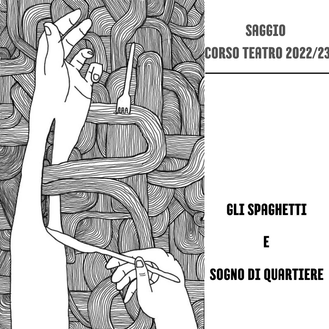 Gli spaghetti e sogno di quartiere